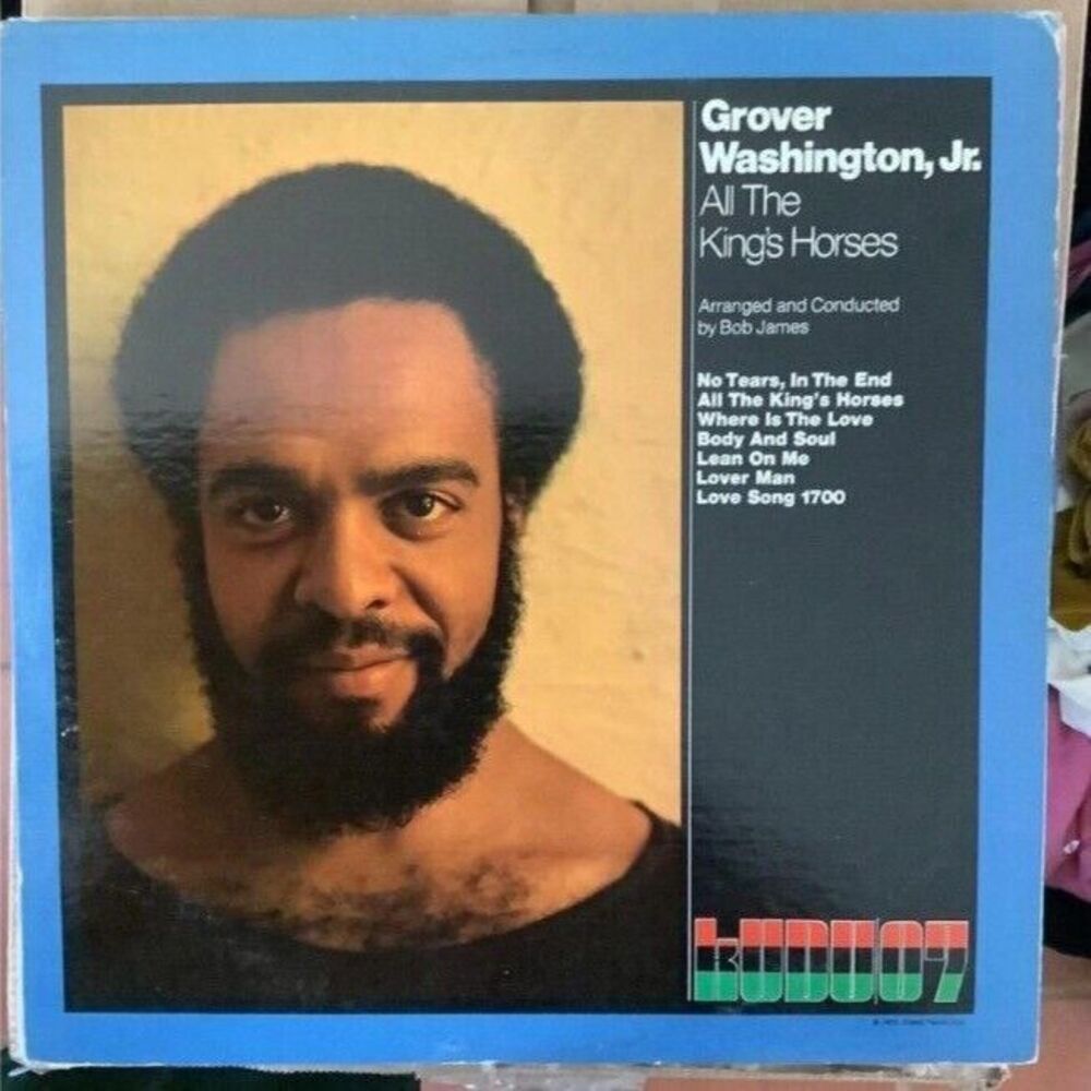 Grover Washington, Jr. – All The King's Horses Label:	Kudu – KU-07 Format:	 Viny